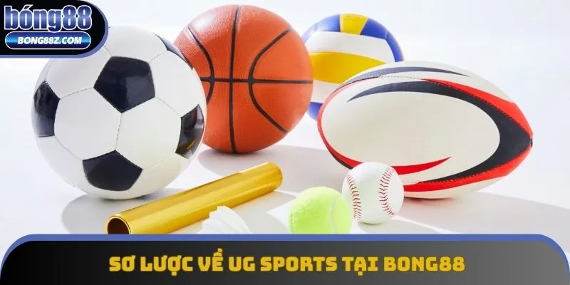 Một vài thông tin sơ lược về UG Sports tại Bong88 Một vài thông tin sơ lược về UG Sports tại Bong88
