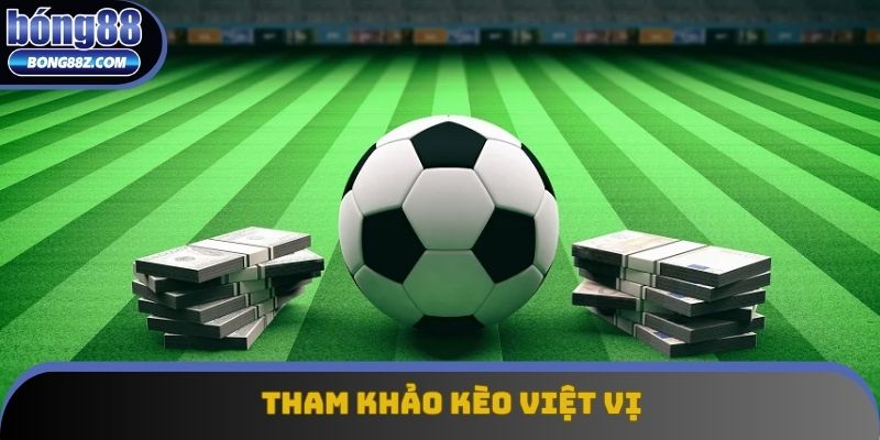 Tham khảo kèo việt vị